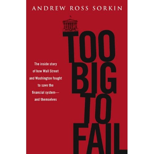 Too Big to Fail Andrew Ross Sorkin