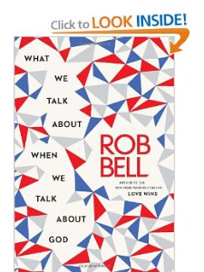 What We Talk Abot Rob Bell