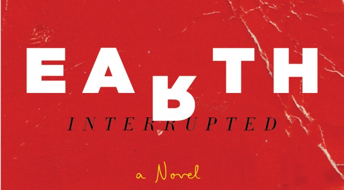Summer Reading Recommendation – Earth Interrupted by Bill Dahl