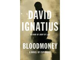 BLOODMONEY – A NOVEL OF ESPIONAGE by David Ignatius