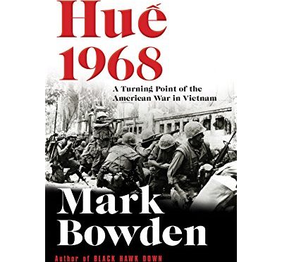 Hue 1968 by Mark Bowden (2017)