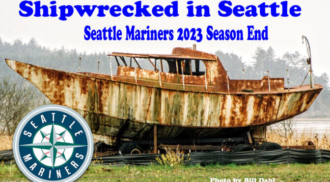 Seattle Mariners – 2023 Season End Summary